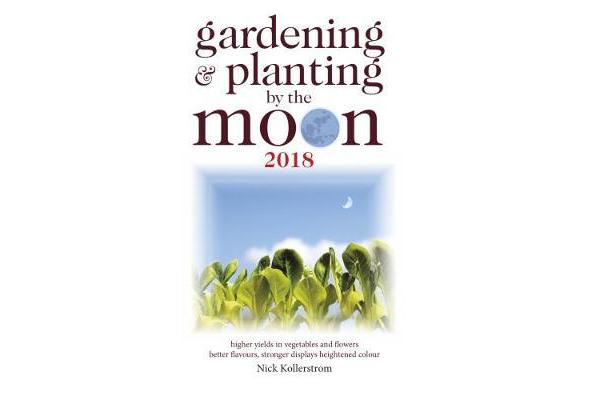 Gardening and Planting by the Moon 2018