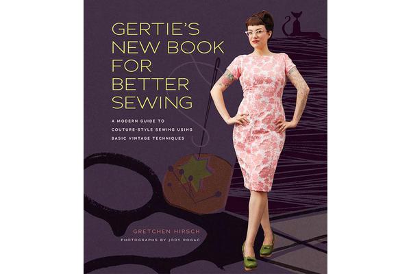 Gertie's New Book for Better Sewing