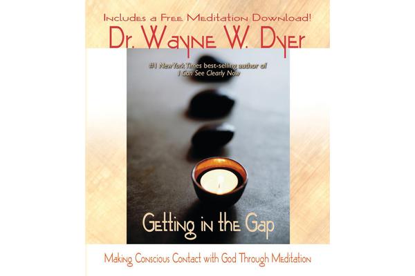 Getting in the Gap - Making Conscious Contact with God Through Meditation