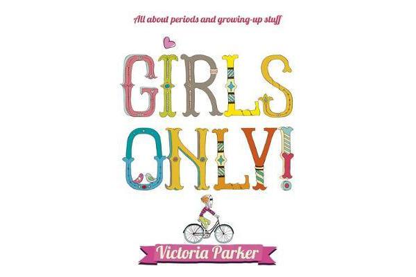 Girls Only! All About Periods and Growing-Up Stuff