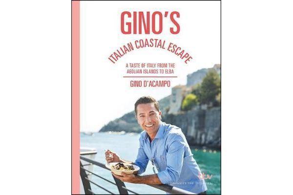 Gino's Italian Coastal Escape - A Taste of Italy from the Aeolian Islands to Elba