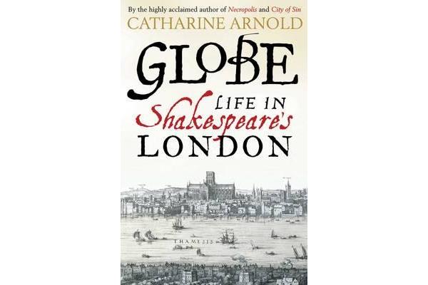 Globe - Life in Shakespeare's London