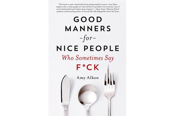 Good Manners for Nice People Who Sometimes Say F*CK