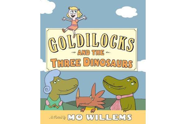 Goldilocks and the Three Dinosaurs