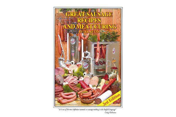 Great Sausage Recipes and Meat Curing