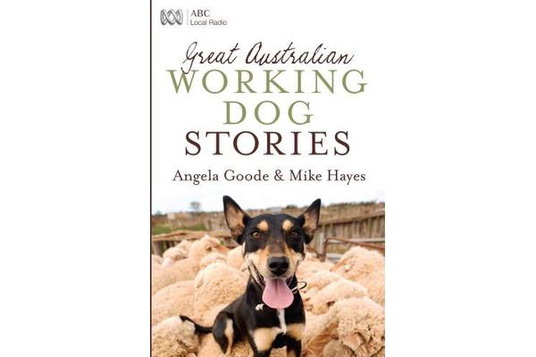 Great Australian Working Dog Stories