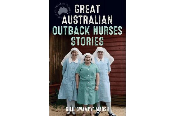 Great Australian Outback Nurses Stories