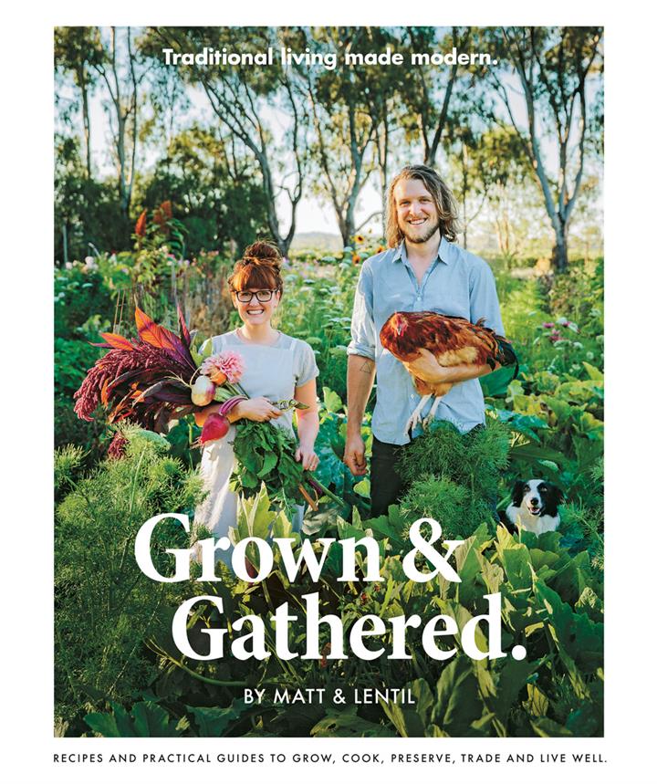 Grown & Gathered Book by Matt & Lentil Purbrick