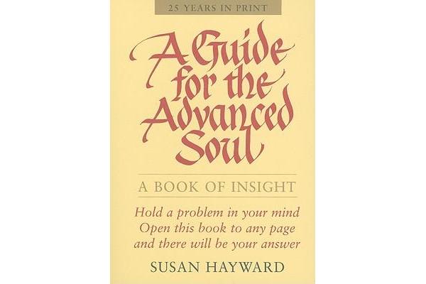 Guide for the Advanced Soul - A Book of Insight