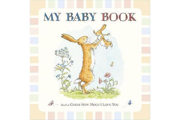 Guess How Much I Love You - My Baby Book