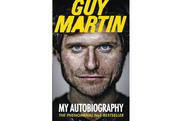 Guy Martin - My Autobiography