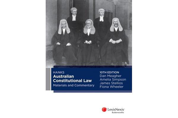 Hanks Australian Constitutional Law Materials and Commentary