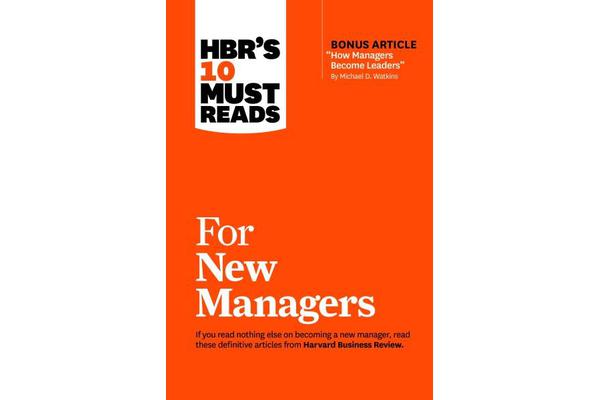 HBR's 10 Must Reads for New Managers (with bonus article 