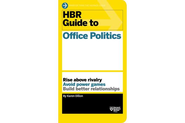 HBR Guide to Office Politics (HBR Guide Series)