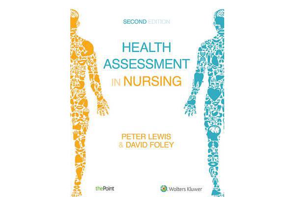 Health Assessment in Nursing Australia and New Zealand Edition