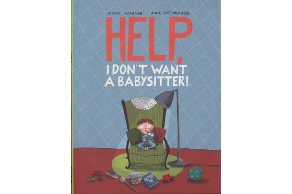 Help, I Don't Want a Babysitter