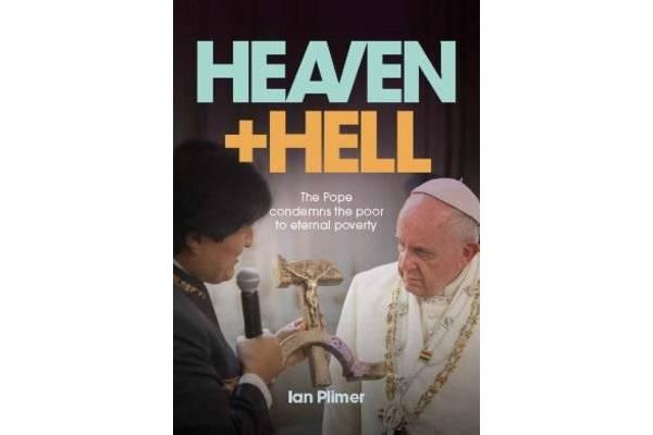 Heaven and Hell - The Pope Condemns the Poor to Eternal Poverty