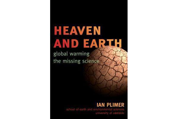 Heaven and Earth - Global Warming, the Missing Science