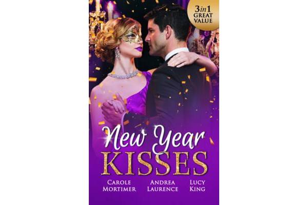 HIS CINDERELLA MISTRESS/UNDENIABLE DEMANDS/THE REUNION LIE NEW YEAR KISSES