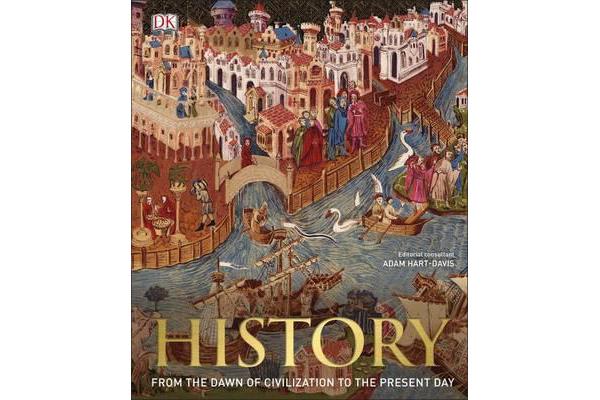 History - From the Dawn of Civilization to the Present Day