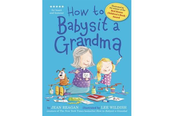 How to Babysit a Grandma