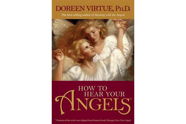 How to Hear Your Angels