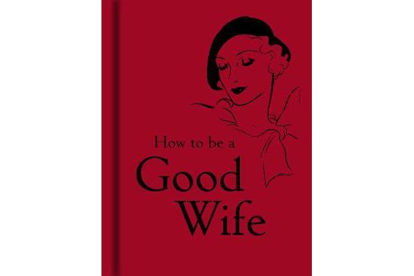 How to Be a Good Wife