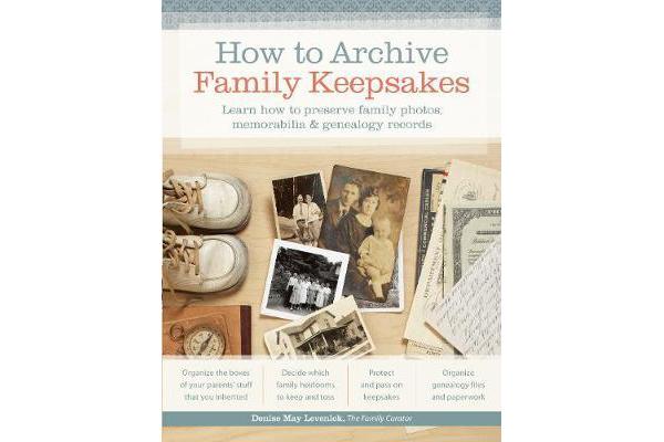 How to Archive Family Keepsakes - Learn How to Preserve Family Photos, Memorabilia and Genealogy Records