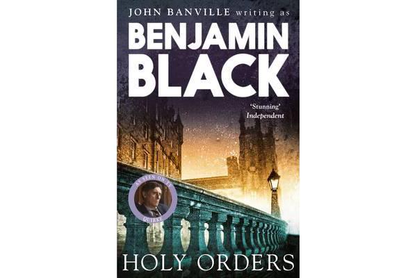 Holy Orders - Quirke Mysteries Book 6