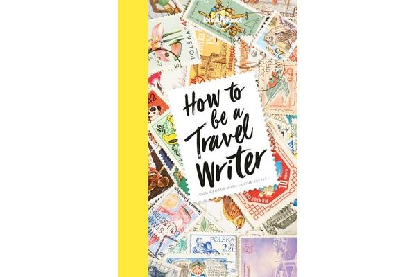 How to be a Travel Writer