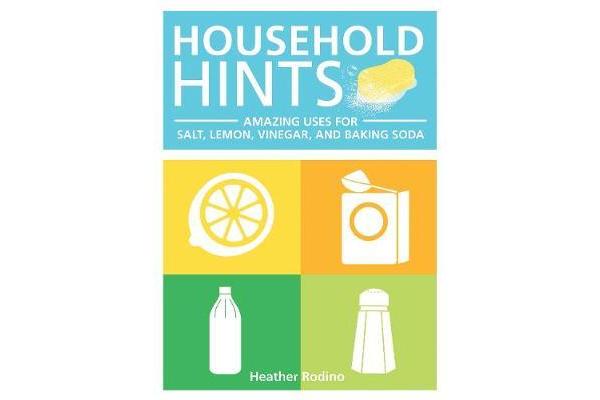 Household Hints - Amazing Uses for Salt, Lemons, Vinegar and Baking Soda