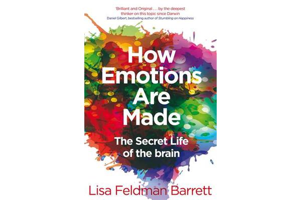 How Emotions Are Made - The Secret Life of the Brain