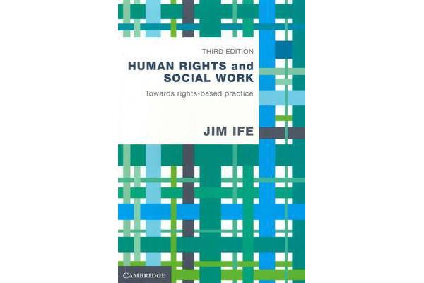 Human Rights and Social Work - Towards Rights-Based Practice