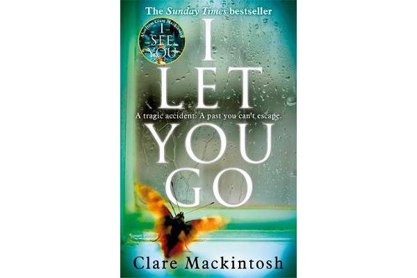 I Let You Go - The Richard & Judy Bestseller