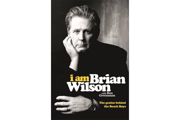 I Am Brian Wilson - The genius behind the Beach Boys