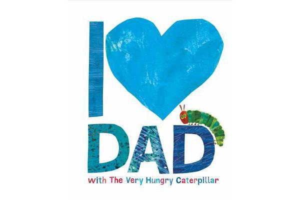 I Love Dad with the Very Hungry Caterpillar