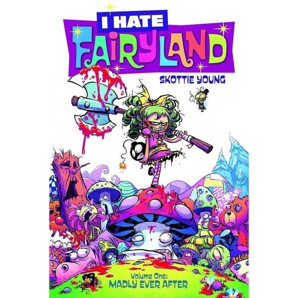 I Hate Fairyland Volume 1: Madly Ever After