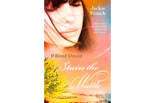 If Blood Should Stain the Wattle