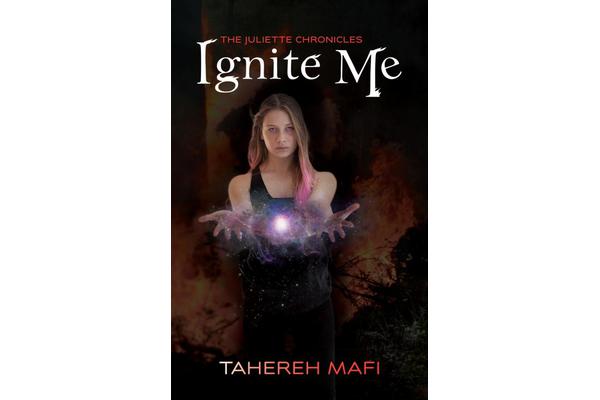 Ignite Me - the Juliette Chronicles Book 3