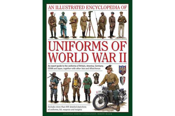 Illustrated Encyclopedia of Uniforms of World War II