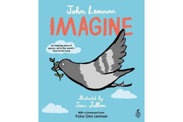 Imagine - John Lennon, Yoko Ono Lennon, Amnesty International illustrated by Jean Jullien