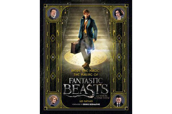 Inside the Magic - The Making of Fantastic Beasts and Where to Find Them