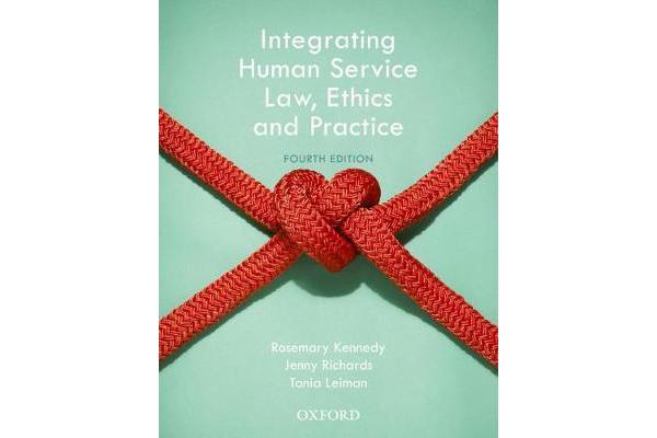 Integrating Human Service Law, Ethics and Practice