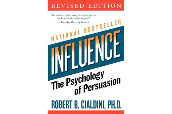 influence - The Psychology of Persuasion