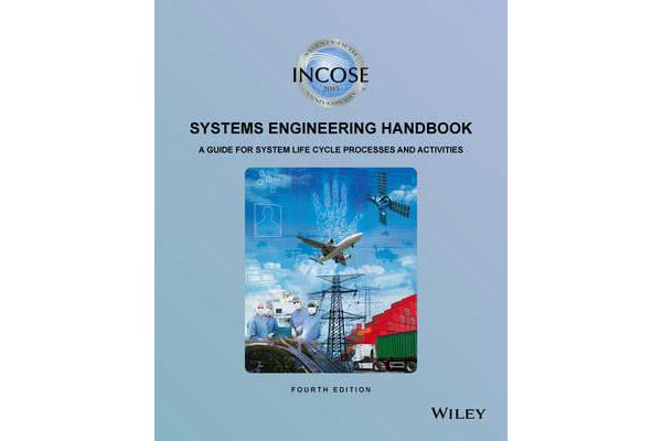 INCOSE Systems Engineering Handbook - A Guide for System Life Cycle Processes and Activities