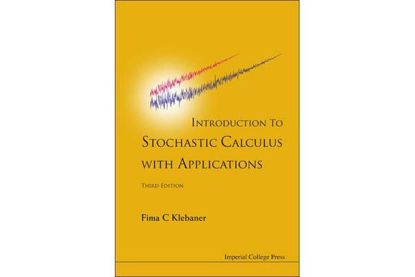 Introduction To Stochastic Calculus With Applications (3rd Edition)