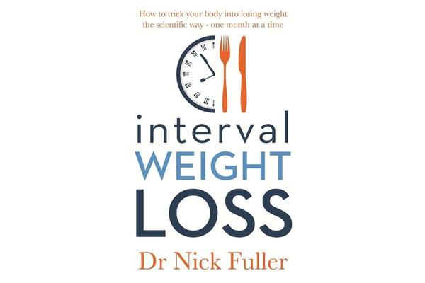 Interval Weight Loss - How to Trick Your Body into Losing Weight the Scientific Way - One Month at a Time