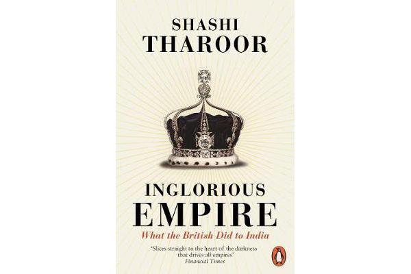 Inglorious Empire - What the British Did to India