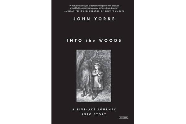 Into the Woods - A Five-ACT Journey Into Story