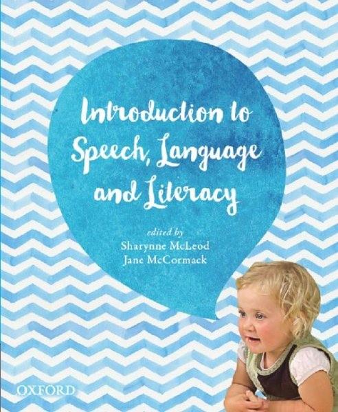 Introduction to Speech; Language and Literacy